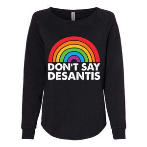 Dont Say DeSantis Rainbow Say Gay Graphic Womens California Wash Sweatshirt