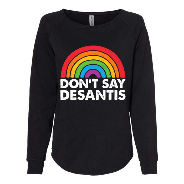 Dont Say DeSantis Rainbow Say Gay Graphic Womens California Wash Sweatshirt