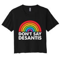 Dont Say DeSantis Rainbow Say Gay Graphic Women's Crop Top Tee