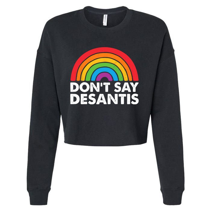 Dont Say DeSantis Rainbow Say Gay Graphic Cropped Pullover Crew