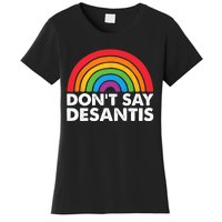 Dont Say DeSantis Rainbow Say Gay Graphic Women's T-Shirt