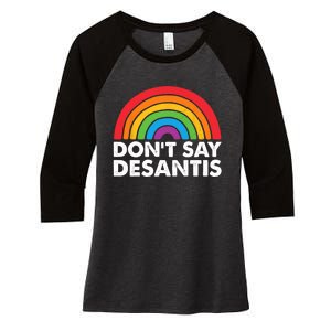 Dont Say DeSantis Rainbow Say Gay Graphic Women's Tri-Blend 3/4-Sleeve Raglan Shirt