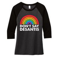 Dont Say DeSantis Rainbow Say Gay Graphic Women's Tri-Blend 3/4-Sleeve Raglan Shirt