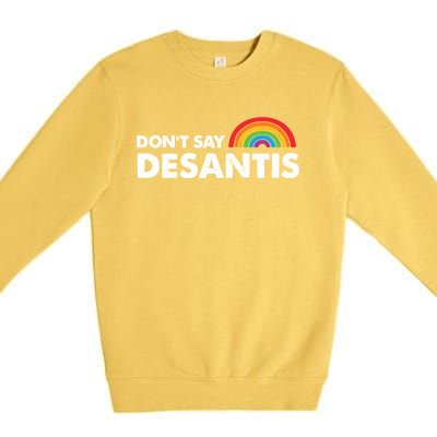 Dont Say DeSantis Rainbow Say Gay Graphic Premium Crewneck Sweatshirt