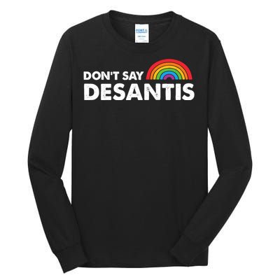 Dont Say DeSantis Rainbow Say Gay Graphic Tall Long Sleeve T-Shirt