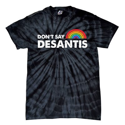 Dont Say DeSantis Rainbow Say Gay Graphic Tie-Dye T-Shirt