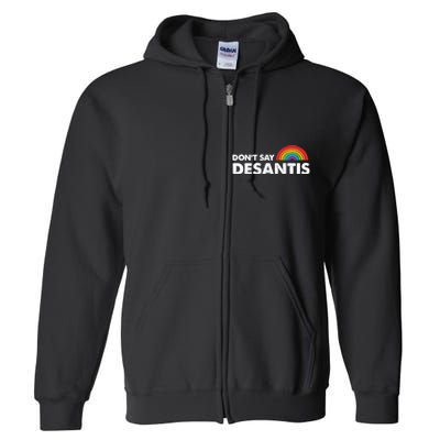 Dont Say DeSantis Rainbow Say Gay Graphic Full Zip Hoodie