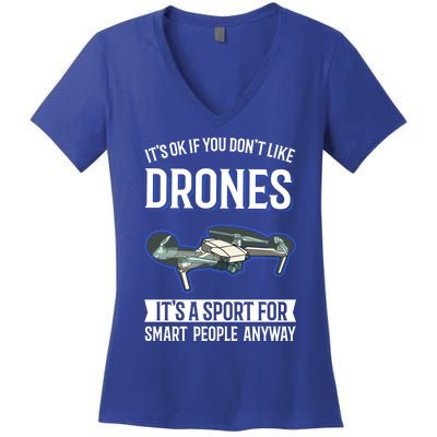 Drones Saying Drone Pilot Gift Women's V-Neck T-Shirt