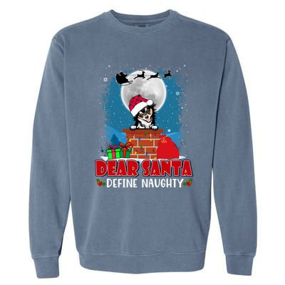 Dear Santa Define Naughty Chihuahua Dog Funny Christmas Funny Gift Garment-Dyed Sweatshirt