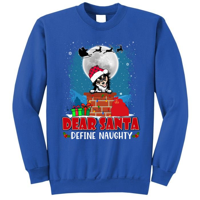 Dear Santa Define Naughty Chihuahua Dog Funny Christmas Funny Gift Sweatshirt