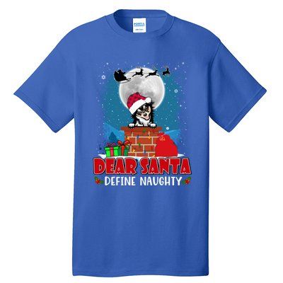 Dear Santa Define Naughty Chihuahua Dog Funny Christmas Funny Gift Tall T-Shirt