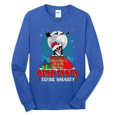 Dear Santa Define Naughty Chihuahua Dog Funny Christmas Funny Gift Tall Long Sleeve T-Shirt