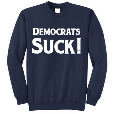 Democrats Suck Sweatshirt