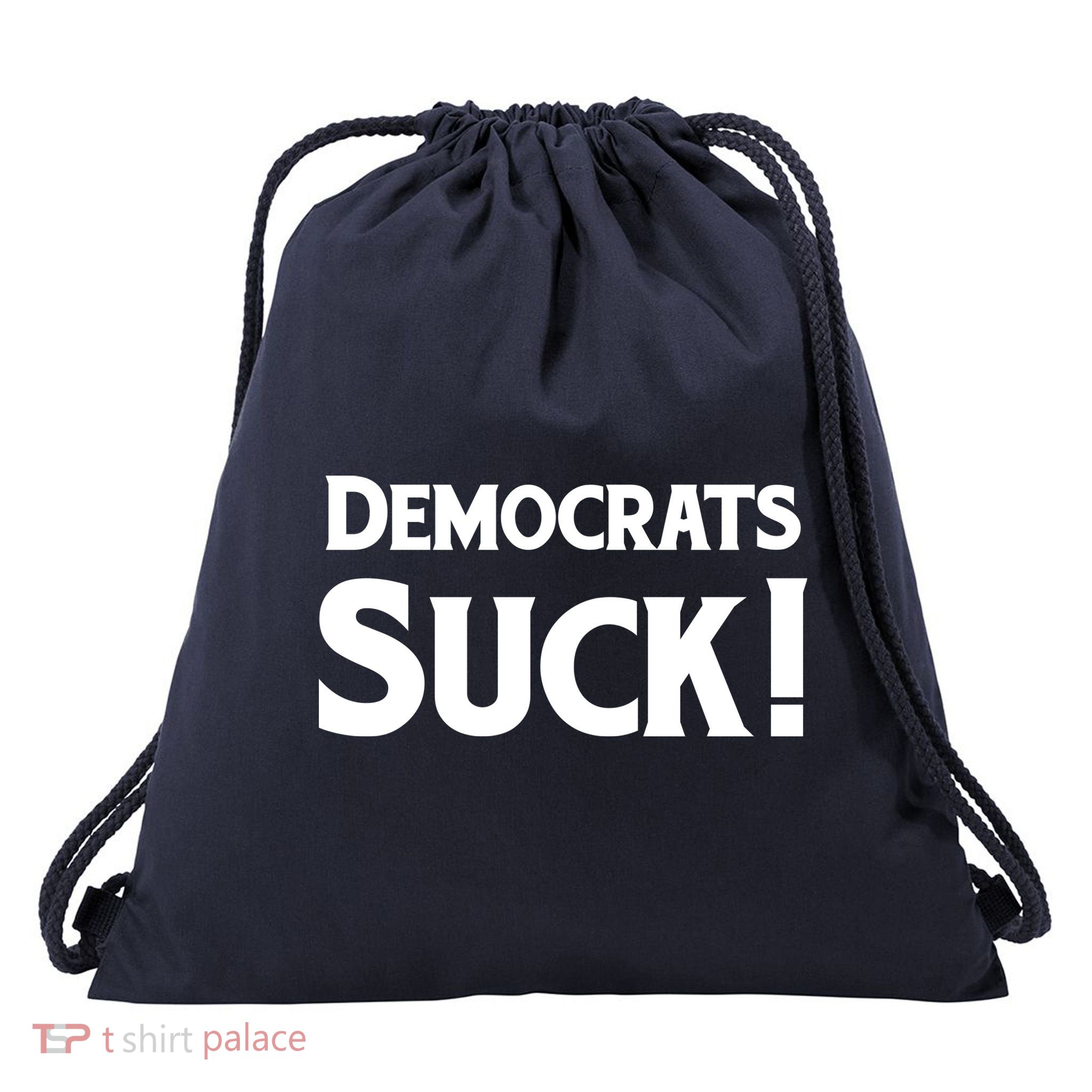 Democrats Suck Drawstring Bag