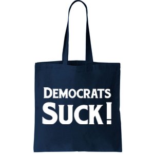 Democrats Suck Tote Bag