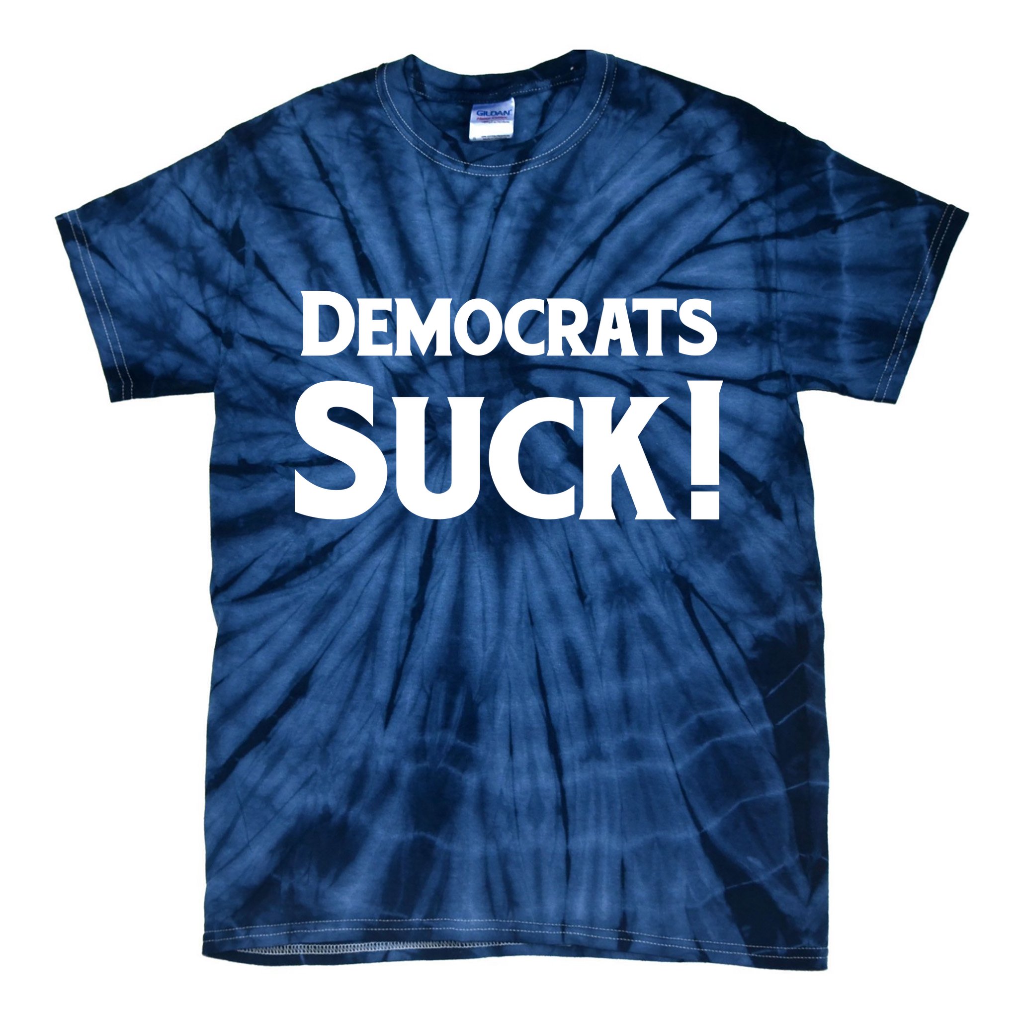 Democrats Suck Tie-Dye T-Shirt