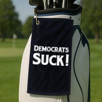 Democrats Suck Golf Towel