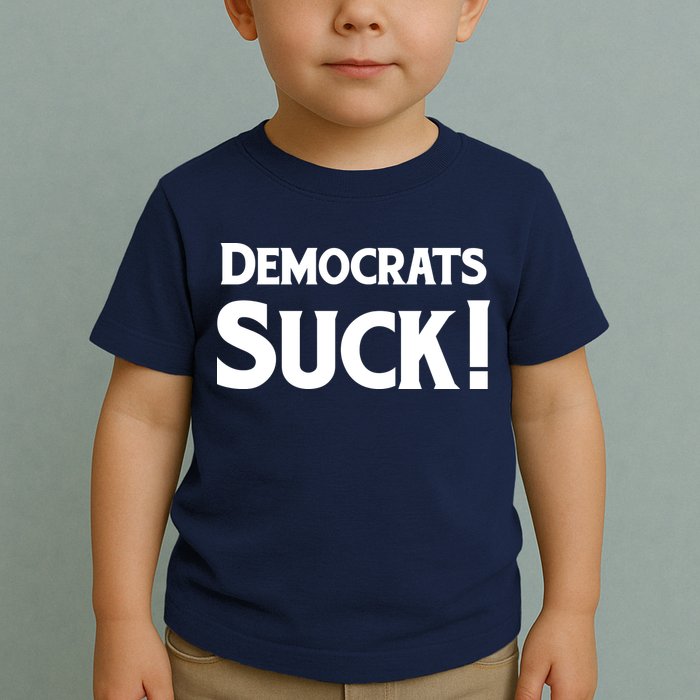 Democrats Suck Toddler T-Shirt