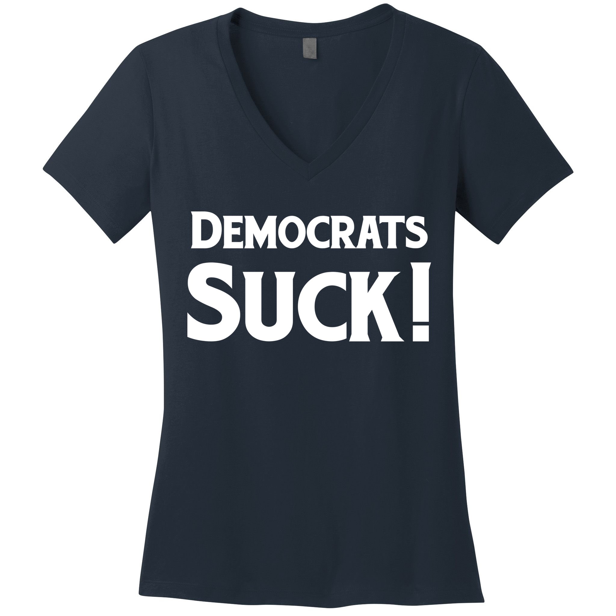 Democrats Suck Women's V-Neck T-Shirt
