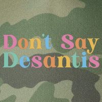 Dont Say Desantis Retro Legacy Tie Dye Trucker Hat
