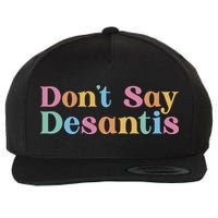 Dont Say Desantis Retro Wool Snapback Cap