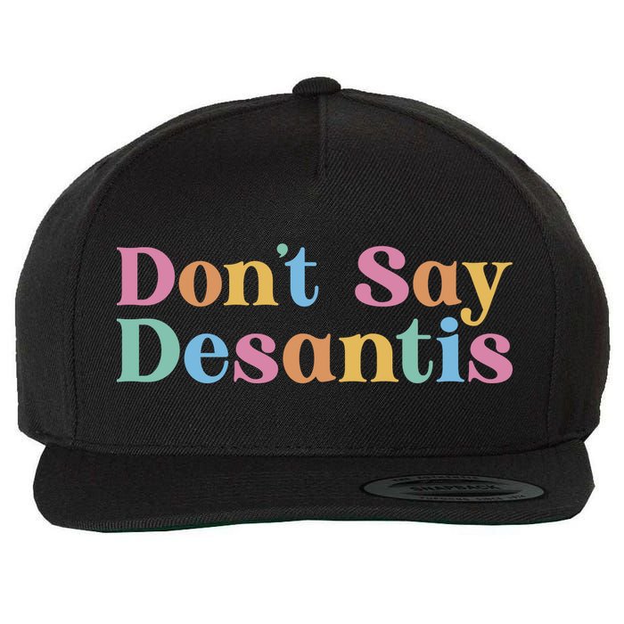 Dont Say Desantis Retro Wool Snapback Cap