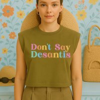 Dont Say Desantis Retro Garment-Dyed Women's Muscle Tee