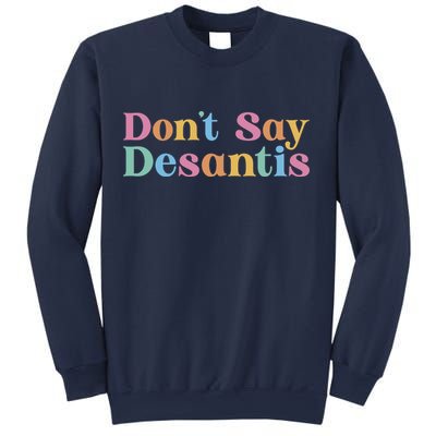 Dont Say Desantis Retro Sweatshirt