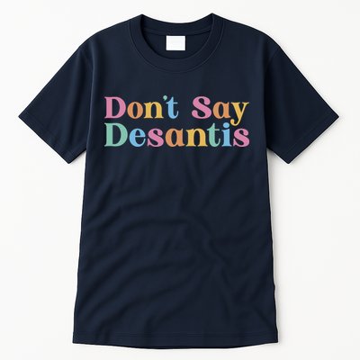 Dont Say Desantis Retro Tall T-Shirt