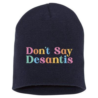 Dont Say Desantis Retro Short Acrylic Beanie
