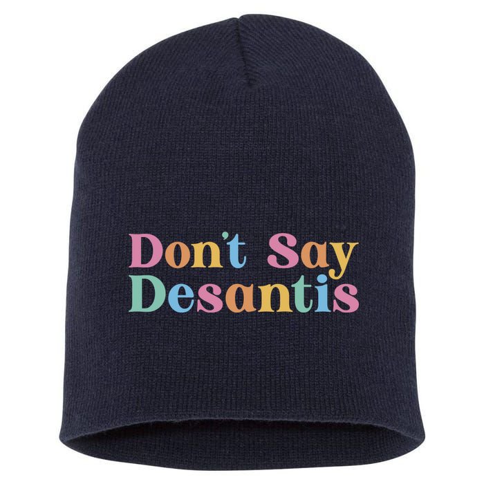 Dont Say Desantis Retro Short Acrylic Beanie