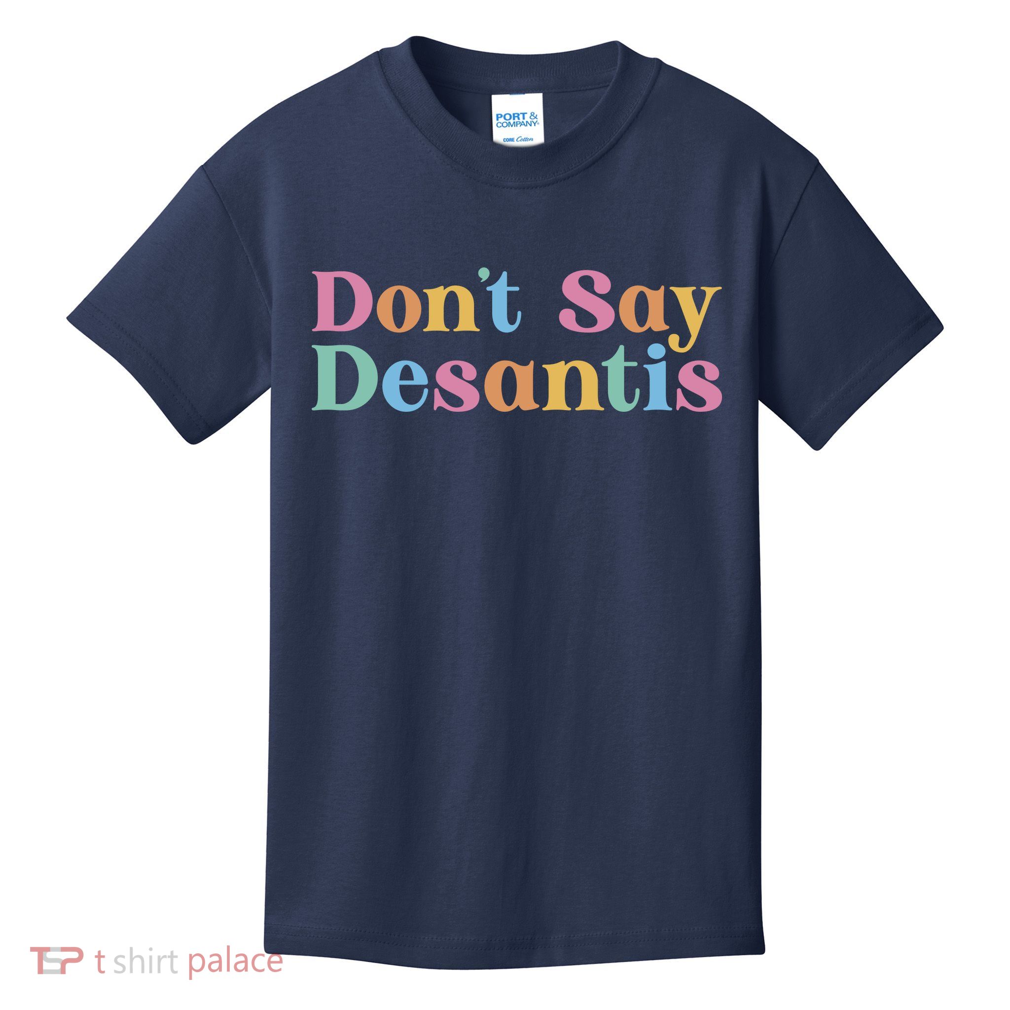 Dont Say Desantis Retro Kids T-Shirt