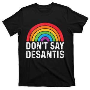 Don't Say DeSantis Rainbow Say Gay Graphic T-Shirt