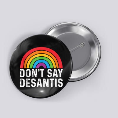 Don't Say DeSantis Rainbow Say Gay Graphic Button