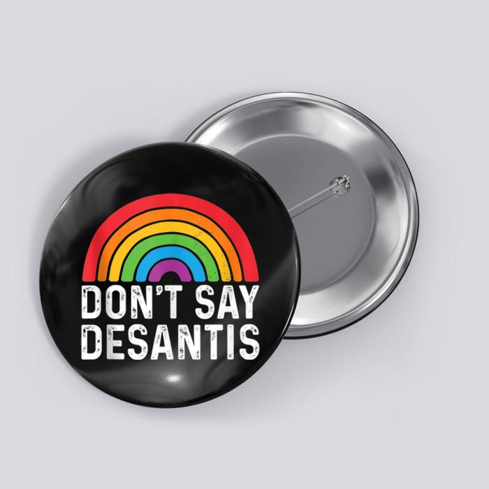 Don't Say DeSantis Rainbow Say Gay Graphic Button