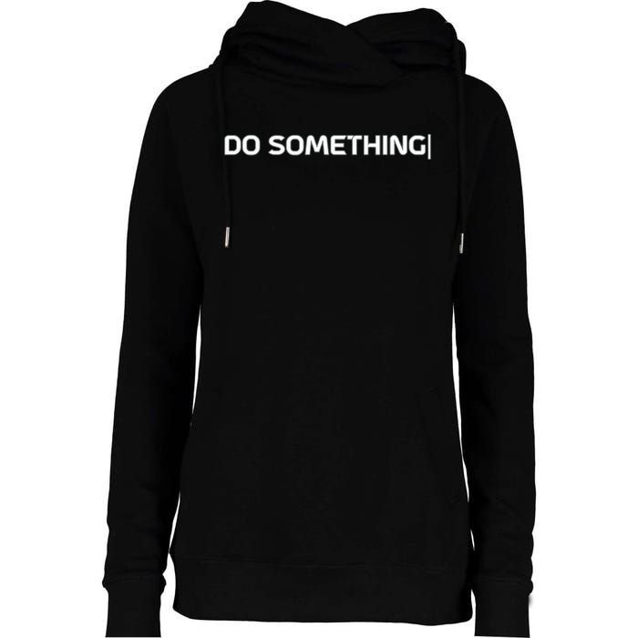 Do Something Womens Funnel Neck Pullover Hood