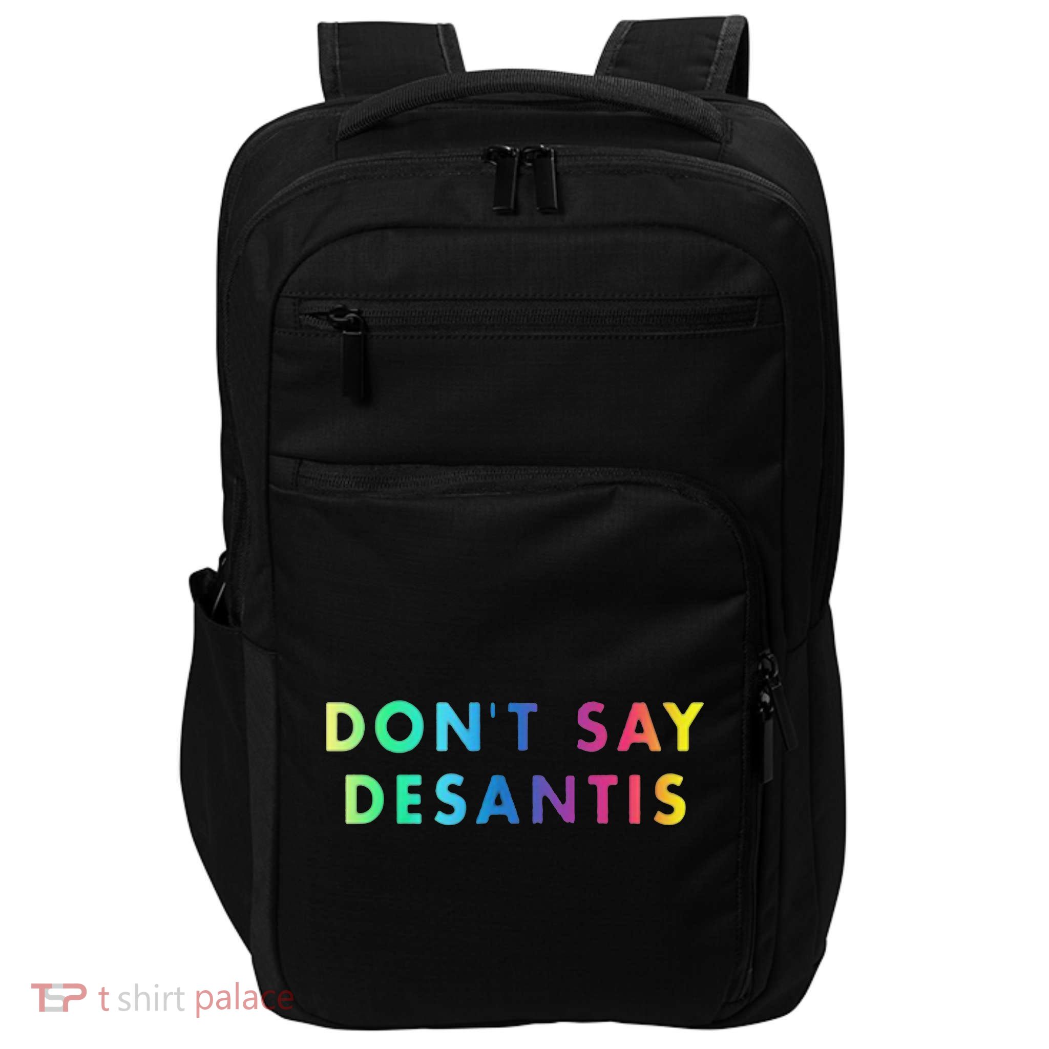 Dont Say Desantis Impact Tech Backpack