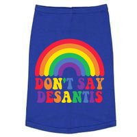 DonT Say Desantis Rainbow Lgbtq Flag Pride Month Great Gift Doggie Tank