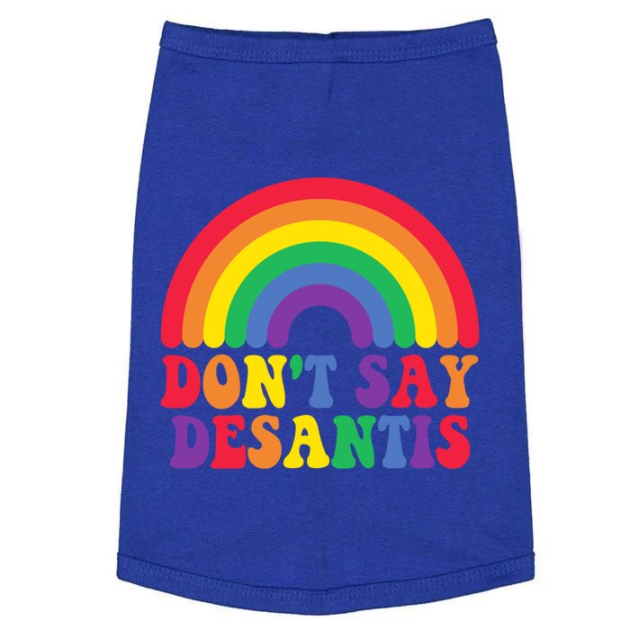 DonT Say Desantis Rainbow Lgbtq Flag Pride Month Great Gift Doggie Tank