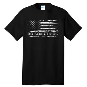 Do Something  DonT Boo Vote Tall T-Shirt