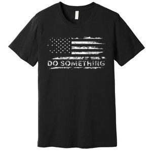 Do Something  DonT Boo Vote Premium T-Shirt