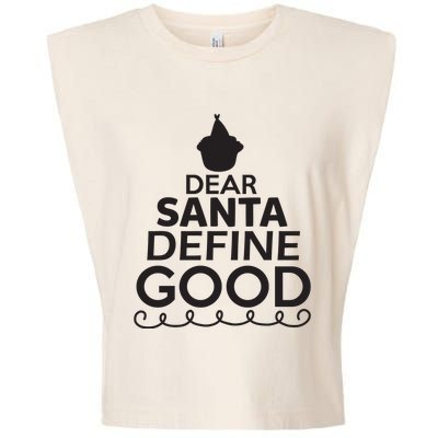 Dear Santa Define Good Garment-Dyed Women's Muscle Tee