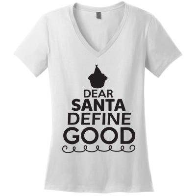 Dear Santa Define Good Women's V-Neck T-Shirt