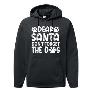 Dear Santa Don T Forget The Dog Performance Fleece Hoodie