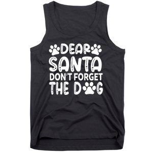 Dear Santa Don T Forget The Dog Tank Top