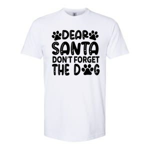 Dear Santa Don T Forget The Dog Softstyle CVC T-Shirt