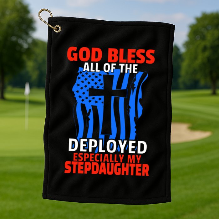 Deployed Stepdaughter Design For Stepmom Or Stepdad Gift Golf Towel