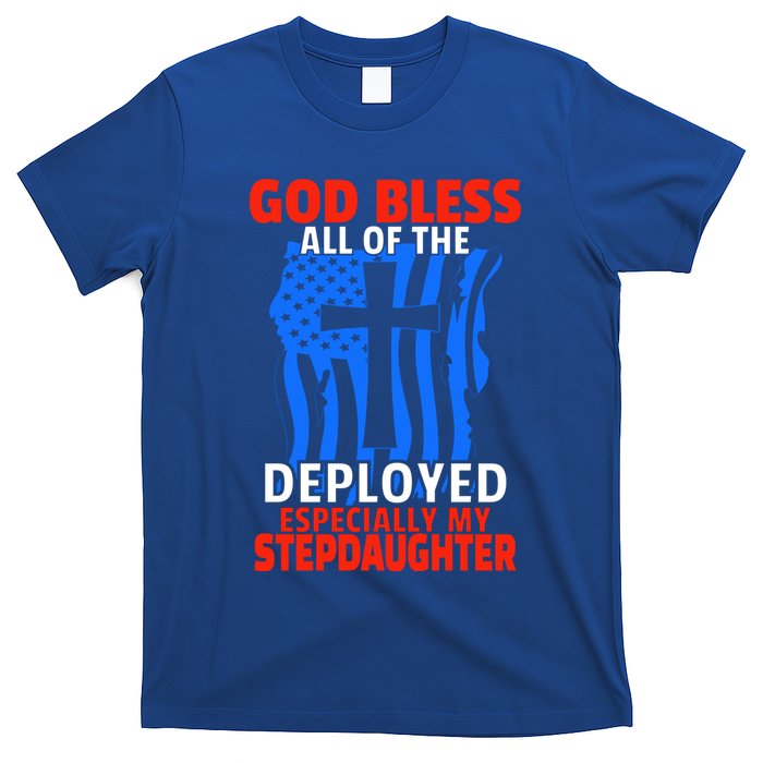Deployed Stepdaughter Design For Stepmom Or Stepdad Gift T-Shirt