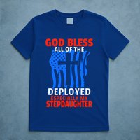 Deployed Stepdaughter Design For Stepmom Or Stepdad Gift T-Shirt