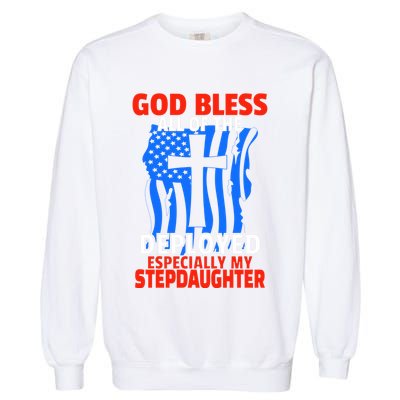 Deployed Stepdaughter Design For Stepmom Or Stepdad Gift Garment-Dyed Sweatshirt